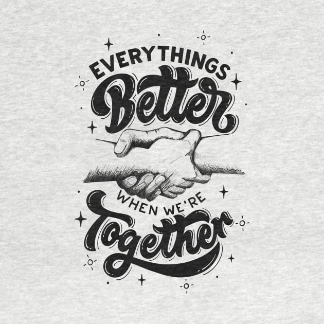 Better Together by Tip Top Tee's